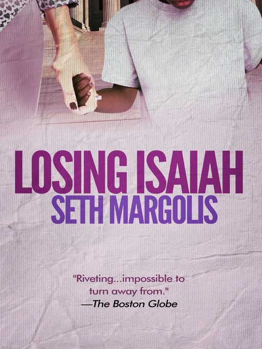 Title details for Losing Isaiah by Seth Margolis - Wait list